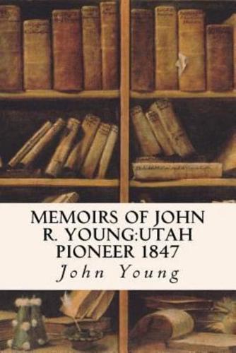 Memoirs of John R. Young