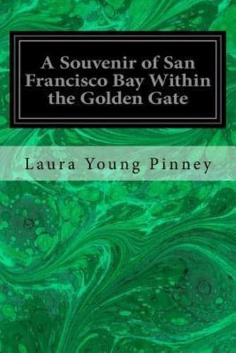 A Souvenir of San Francisco Bay Within the Golden Gate