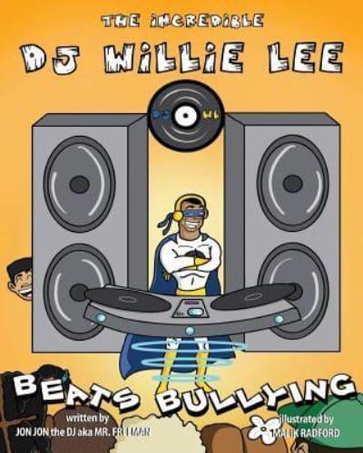 The Incredible DJ Willie Lee Beats Bullying