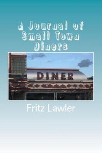 A Journal of Small Town Diners