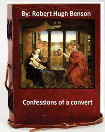 Confessions of A Convert.By