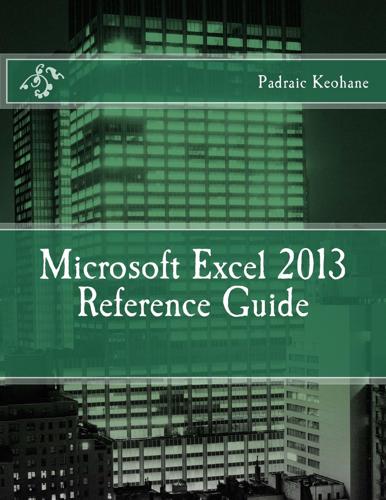 Microsoft Excel 2013 Reference Guide