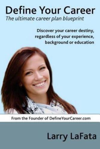 Define Your Career - The Ultimate Career Plan Blueprint