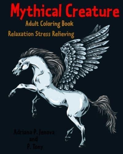 Mythical Creature Adult Coloring Book