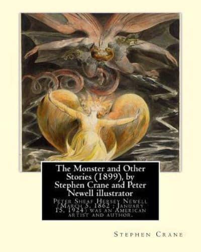 The Monster and Other Stories (1899), by Stephen Crane and Peter Newell