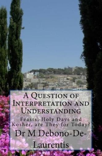 A Question of Interpretation and Understanding