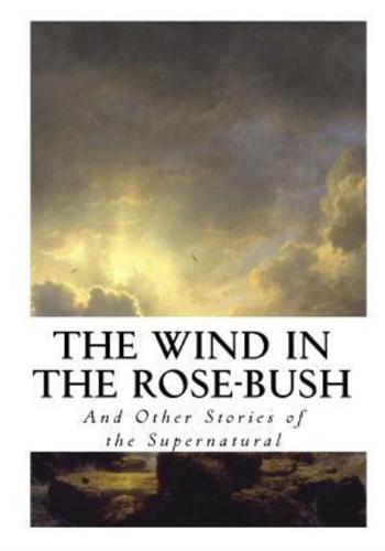 The Wind in the Rose-Bush