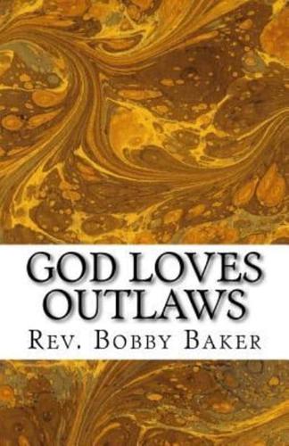 God Loves Outlaws