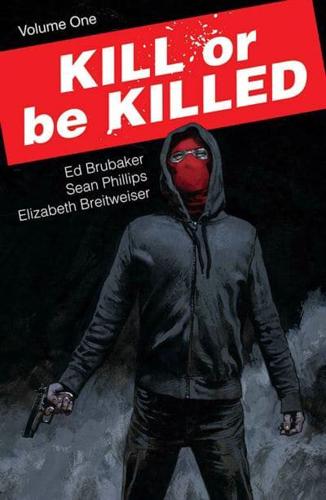 Kill or Be Killed. Volume 1