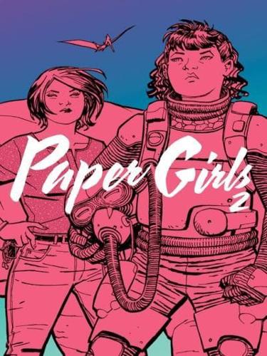 Paper Girls. Volume 2