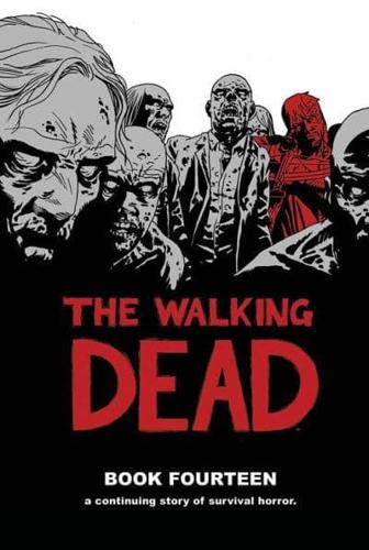 The Walking Dead. Book Fourteen