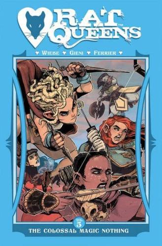 Rat Queens. Volume Five The Colossal Magic Nothing