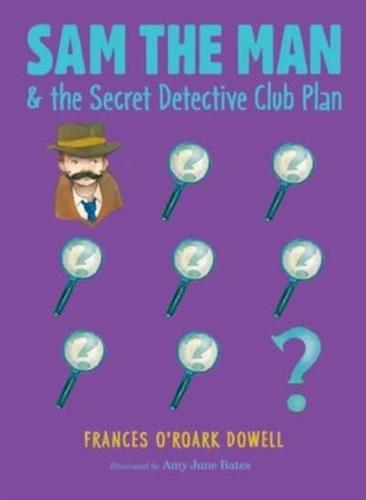 Sam the Man & The Secret Detective Club Plan