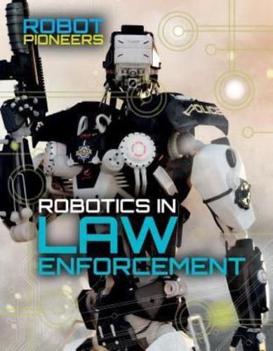 Robotics in Law Enforcement