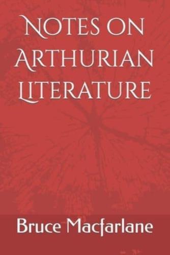 Notes on Arthurian Literature