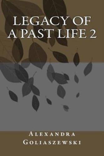 Legacy of a Past Life 2