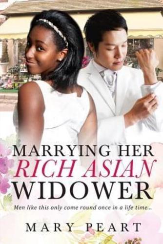 Marrying Her Rich Asian Widower