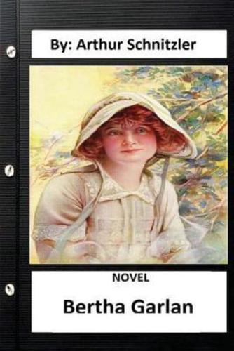 Bertha Garlan .NOVEL By