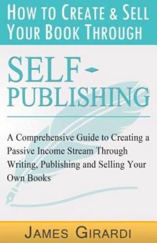 How to Create & Sell Your Book Through Self Publishing