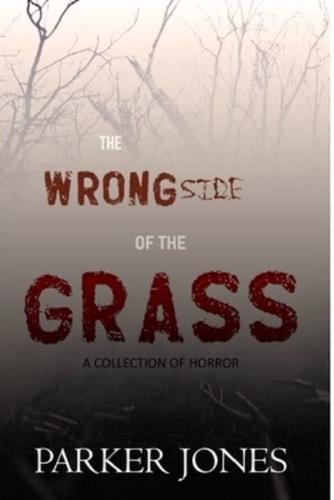 The Wrong Side of the Grass