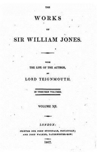 The Works of Sir William Jones - Vol. XII