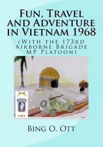 Fun, Travel and Adventure in Vietnam 1968