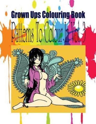 Grown Ups Colouring Book Patterns to Color in Vol. 3 Mandalas