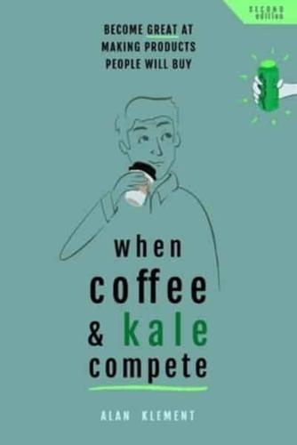 When Coffee and Kale Compete