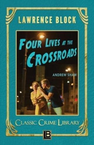 Four Lives at the Crossroads