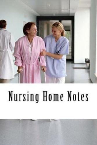Nursing Home Notes