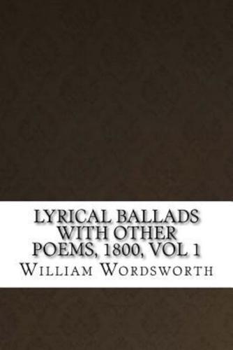 Lyrical Ballads With Other Poems, 1800, Vol 1