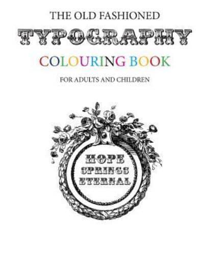 The Old Fashioned Typography Colouring Book