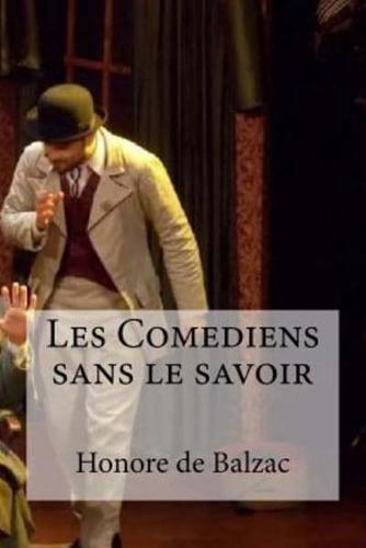 Les Comediens Sans Le Savoir