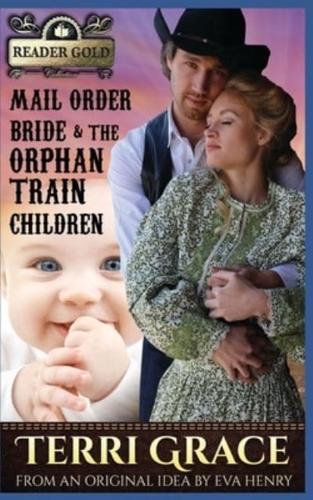 Mail Order Bride & The Orphan Train Children