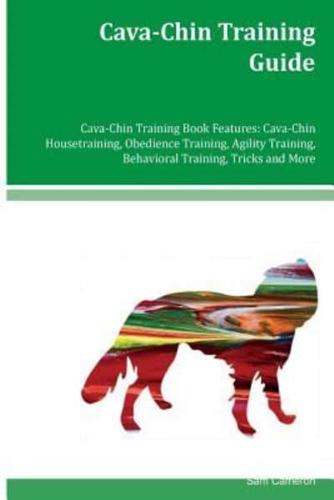 Cava-Chin Training Guide Cava-Chin Training Book Features
