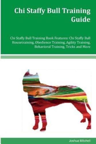 Chi Staffy Bull Training Guide Chi Staffy Bull Training Book Features