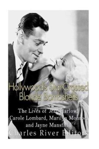 Hollywood's Star-Crossed Blonde Bombshells