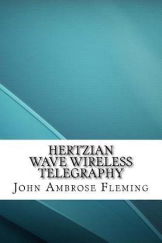 Hertzian Wave Wireless Telegraphy