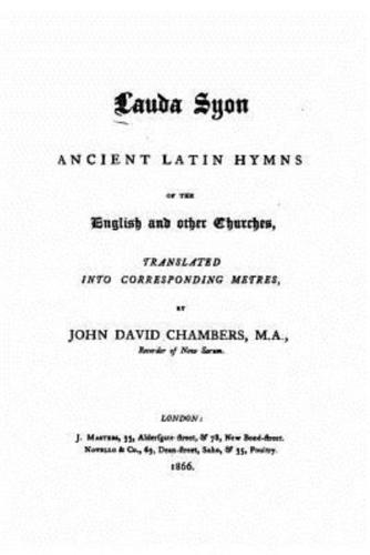 Laude Syon, Ancient Latin Hymns of the English and Other Churches