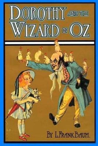 Dorothy and the Wizard in Oz Illustrated Edition