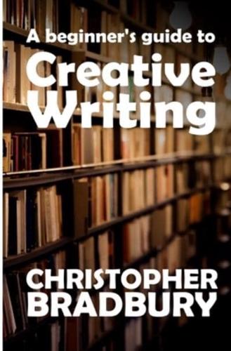 A Beginner's Guide to Creative Writing