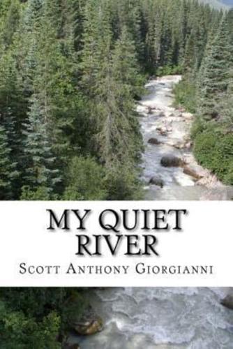 My Quiet River