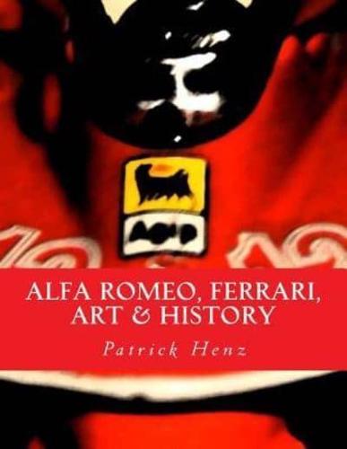 Alfa Romeo, Ferrari, Art & History