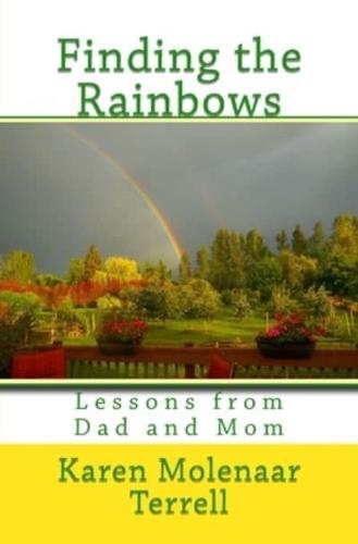 Finding the Rainbows: Lessons from Dad and Mom