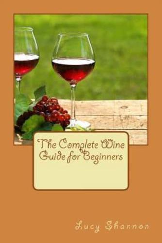 The Complete Wine Guide for Beginners