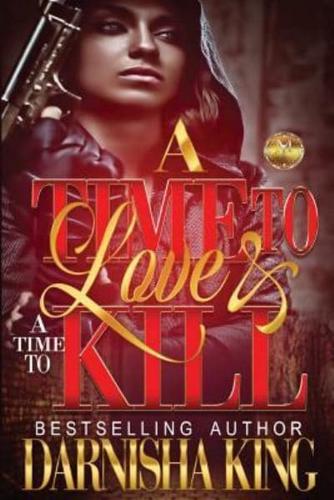 A Time to Love & A Time to Kill
