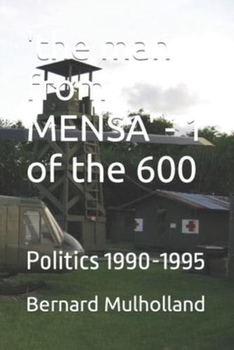 'the man from MENSA' - 1 of the 600: Politics 1990-1995