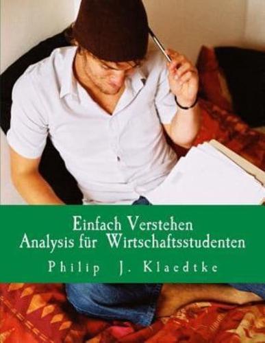 Einfach Verstehen- Analysis Fur Wirtschaftsstudenten