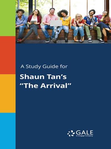 A Study Guide for Shaun Tan's "The Arrival"