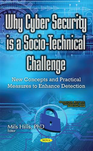 Why Cyber Security Is a Socio-Technical Challenge